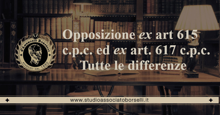 https://www.studioassociatoborselli.it/wp-content/uploads/2020/06/17-Opposizione-ex-art.-615-ed-ex-art.-617-Tutte-le-differenze.jpg