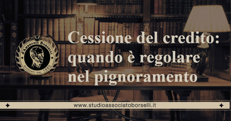 https://www.studioassociatoborselli.it/wp-content/uploads/2020/07/6.-cessione-del-credito-quando-è-regolare-nel-pignoramento.jpeg