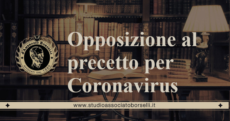 https://www.studioassociatoborselli.it/wp-content/uploads/2020/10/opposizione-a-precetto-per-coronavirus.jpeg