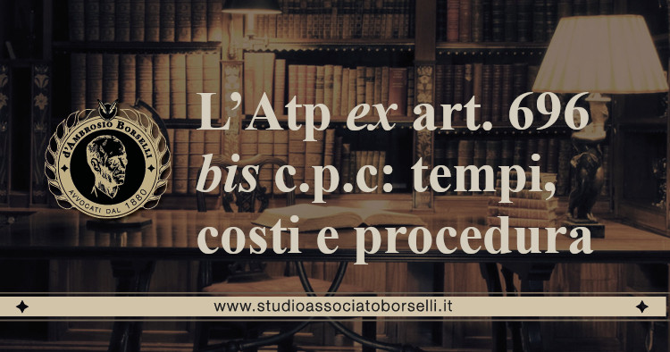 https://www.studioassociatoborselli.it/wp-content/uploads/2020/11/19.-lAtp-ex-art-696-bis-c.p.c.-tempi-costi-e-procedura.jpeg