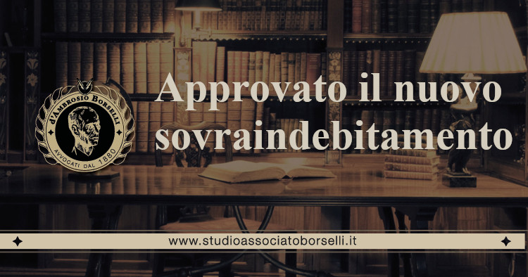 https://www.studioassociatoborselli.it/wp-content/uploads/2021/01/14.-Approvato-il-nuovo-sovraindebitamento.jpeg