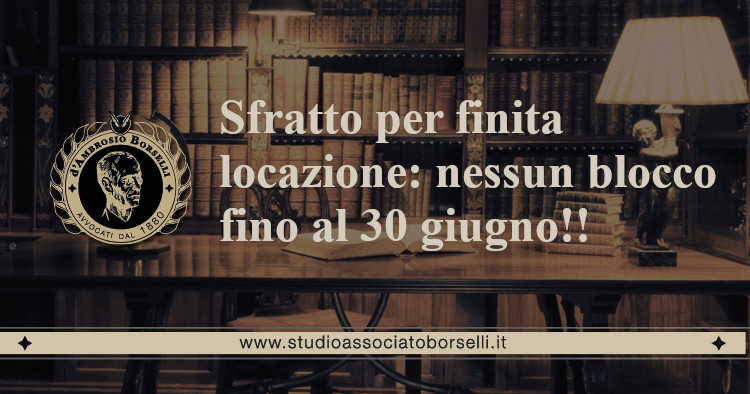 https://www.studioassociatoborselli.it/wp-content/uploads/2021/04/20.-sfratto-per-finita-locazione-nessun-blocco-fino-al-30-giugno-2021.jpeg