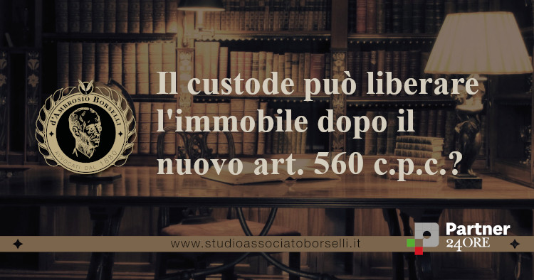 https://www.studioassociatoborselli.it/wp-content/uploads/2022/05/il-custode-puo-liberare-limmobile-dopo-il-nuovo-art-560-cpc.jpg