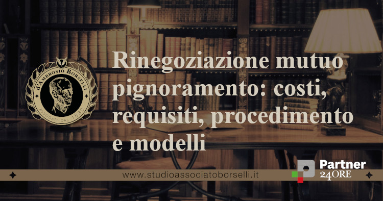 https://www.studioassociatoborselli.it/wp-content/uploads/2022/05/rinegoziazione-mutuo-pignoramento-costi-requisiti-procedimento-e-modelli.jpg