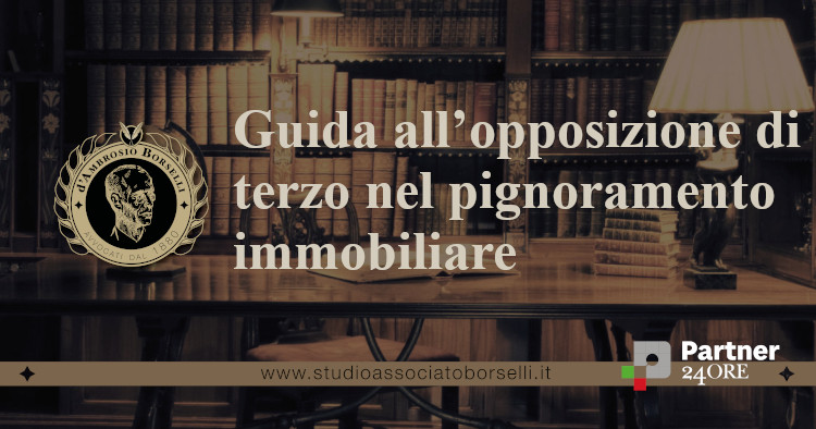 https://www.studioassociatoborselli.it/wp-content/uploads/2022/07/Guida-allopposizione-di-terzo-nel-pignoramento-immobiliare.jpg