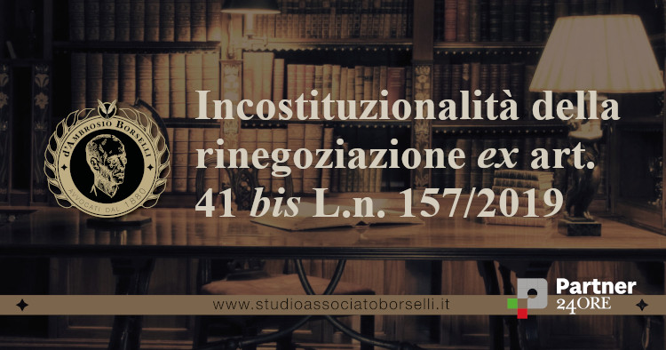 https://www.studioassociatoborselli.it/wp-content/uploads/2023/04/incostituzionalita-della-rinegoziazione-ex-art-41-bis-l.n.-157-2019.jpg