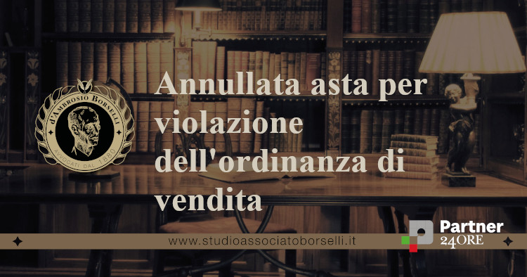 https://www.studioassociatoborselli.it/wp-content/uploads/2023/05/Annullata-asta-per-violazione-ordinanza-di-vendita.jpg