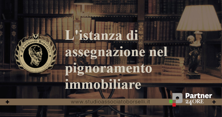 https://www.studioassociatoborselli.it/wp-content/uploads/2023/06/Listanza-di-assegnazione-nel-pignoramento-immobilire.jpg