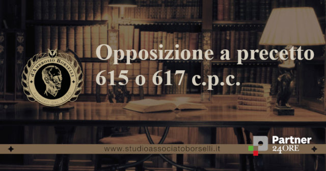 Guida ai motivi, forma, termini, competenza, procedura e costi delle opposizioni a precetto