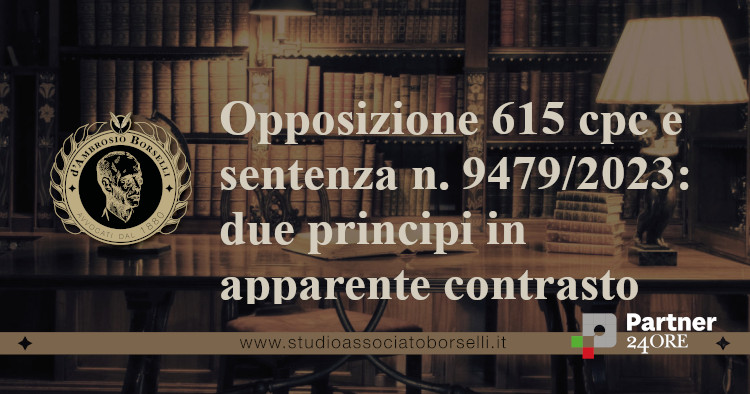 https://www.studioassociatoborselli.it/wp-content/uploads/2023/07/Opposizione-615-e-sentenza-9479-2023.jpg