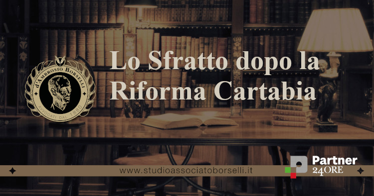 https://www.studioassociatoborselli.it/wp-content/uploads/2023/07/lo-sfratto-dopo-la-riforma-cartabia.jpg
