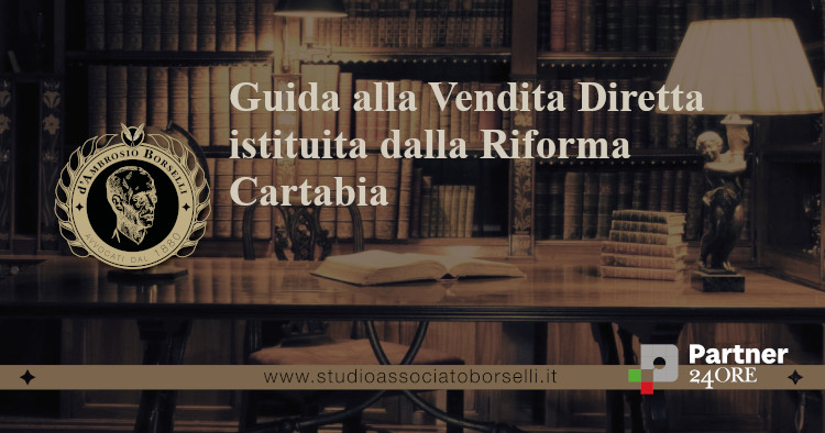https://www.studioassociatoborselli.it/wp-content/uploads/2023/08/Guida-alla-Vendita-Diretta-istituita-dalla-Riforma-Cartabia.jpg
