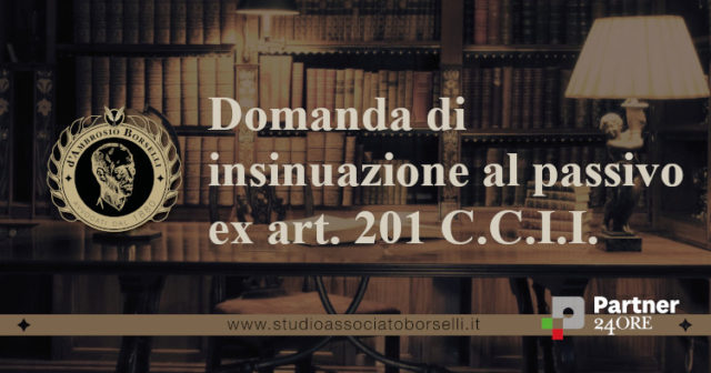 Domanda di insinuazione al passivo nella liquidazione giudiziale: termini, costi, forma e procedura; domanda tempestiva, tardiva e ultra-tardiva