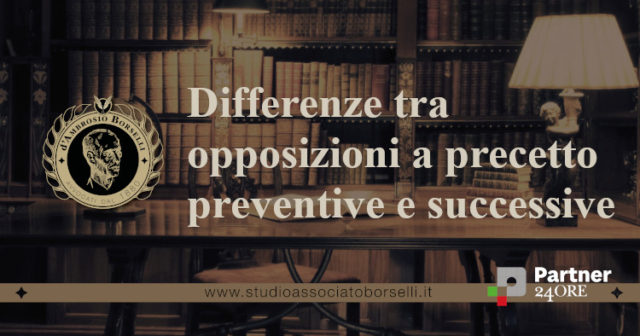 Opposizioni preventive e successive ex art. 615 e 617 c.p.c. termini, come si propongono e procedimento e sospensioni.
