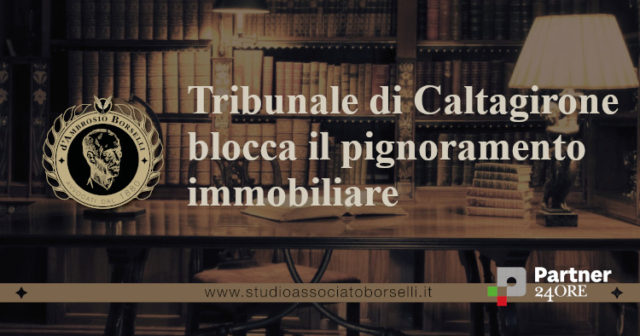 Sovraindebitamento del consumatore e pignoramento immobiliare: con il piano di ristrutturazione dei debiti del consumatore, il debitore salva la casa dall'asta
