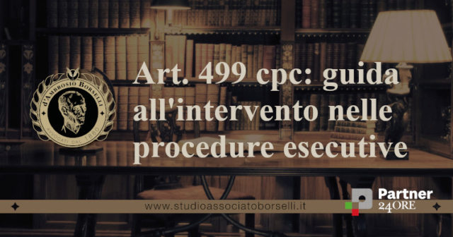 Guida all’intervento nelle procedure esecutive: Come funziona? Procedura e riconoscimento del credito. Estensione del pignoramento immobiliare