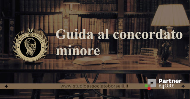 Concordato minore: cos'è? Chi può accedervi? Come si svolge? Finalità, proposta, procedimento ed esecuzione. Concordato minore in continuità e liquidatorio