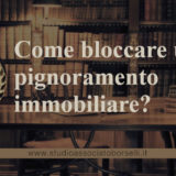 Casi di sospensione e di estinzione di una procedura esecutiva immobiliare. Come fare? Quali sono gli strumenti offerti al debitore esecutato?