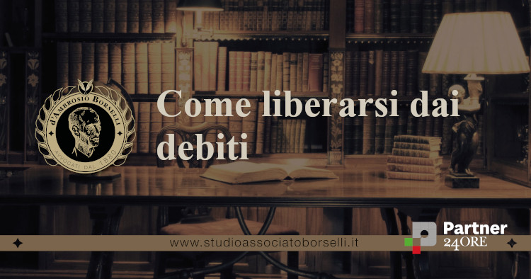 https://www.studioassociatoborselli.it/wp-content/uploads/2025/10/Come-liberarsi-dai-debiti.jpg