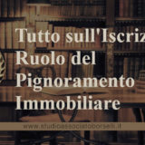 Tutto sull'Iscrizione a Ruolo del Pignoramento Immobiliare