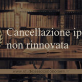 Cancellazione ipoteca non rinnovata