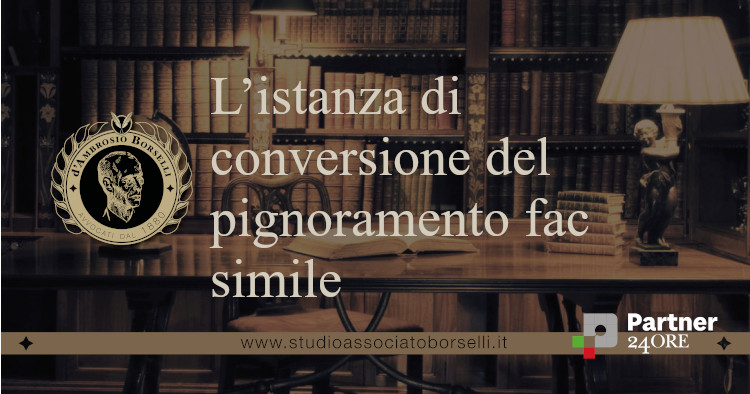 https://www.studioassociatoborselli.it/wp-content/uploads/2025/11/Listanza-di-conversione-del-pignoramento-fac-simile.jpg