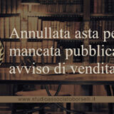 Annullata asta per mancata pubblicazione avviso di vendita