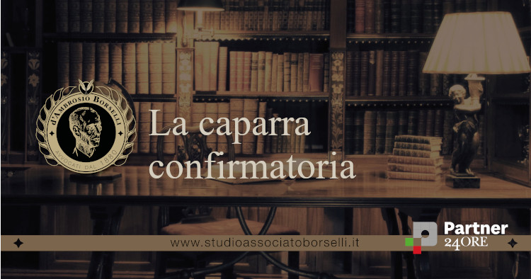 La caparra confirmatoria e il preliminare: Come funziona?