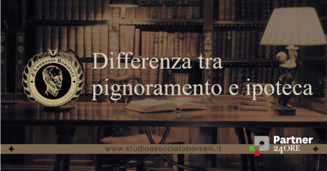Differenza tra pignoramento e ipoteca