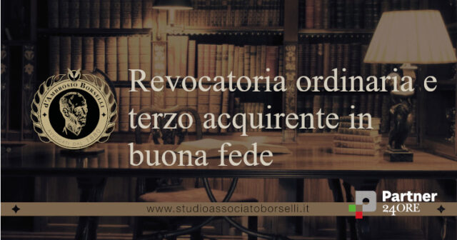 Revocatoria ordinaria e terzo acquirente in buona fede