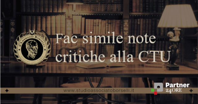CTU immobile pignorato errata e/o imprecisa. Cosa fare, come contestarla e i rischi per l’asta. Fac simile di note alla perizia ex art. 173 disp.att.cpc.
